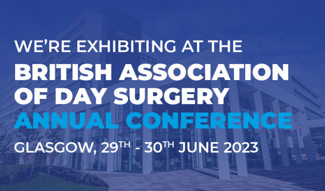 We're exhibiting at the British Association of Day Surgery Annual Conference in Glasgow 29th - 30th June